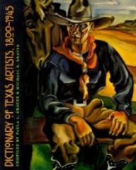 Dictionary Of Texas Artists, 1800-1945