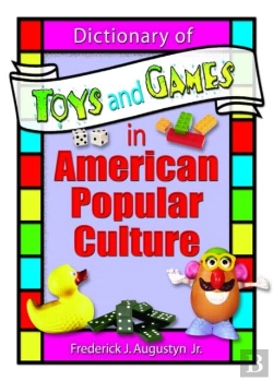 Bertrand.pt - Dictionary Of Toys And Games In American Popular Culture
