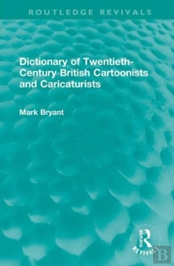 Bertrand.pt - Dictionary Of Twentieth-Century British Cartoonists And Caricaturists