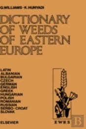 Dictionary Of Weeds Of Eastern Europe