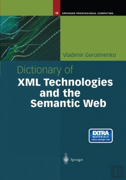Bertrand.pt - Dictionary Of Xml Technologies And The Semantic Web
