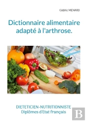 Dictionnaire Alimentaire Adapte A Arthro - -