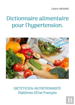 Bertrand.pt - Dictionnaire Alimentaire Pour Hypertensi - -