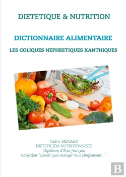 Bertrand.pt - Dictionnaire Alimentaire Pour Les Coliques Nephretiques Xanthiques