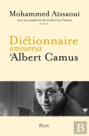 Dictionnaire Amoureux D'Albert Camus