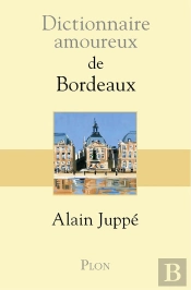 Dictionnaire Amoureux : De Bordeaux