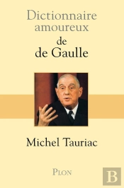 Dictionnaire Amoureux : De De Gaulle