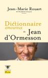 Dictionnaire Amoureux De Jean D'Ormesson