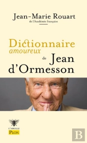 Dictionnaire Amoureux De Jean D'Ormesson