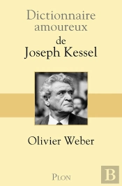 Dictionnaire Amoureux : De Joseph Kessel
