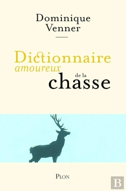 Bertrand.pt - Dictionnaire Amoureux : De La Chasse