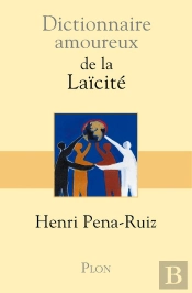 Dictionnaire Amoureux : De La Laïcité