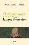 Dictionnaire Amoureux : De La Langue Française