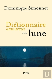 Dictionnaire Amoureux De La Lune