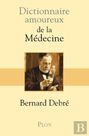 Dictionnaire Amoureux : De La Médecine