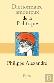 Dictionnaire Amoureux : De La Politique