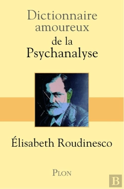 Bertrand.pt - Dictionnaire Amoureux : De La Psychanalyse