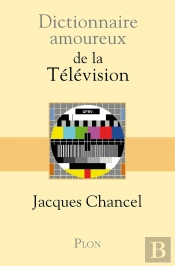 Dictionnaire Amoureux : De La Télévision