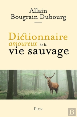 Bertrand.pt - Dictionnaire Amoureux De La Vie Sauvage