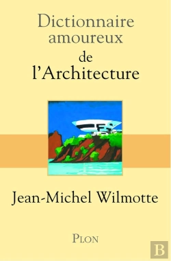 Bertrand.pt - Dictionnaire Amoureux : De L'Architecture