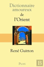 Dictionnaire Amoureux : De L'Orient