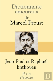 Dictionnaire Amoureux : De Marcel Proust