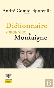 Dictionnaire Amoureux De Montaigne