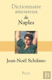 Dictionnaire Amoureux : De Naples
