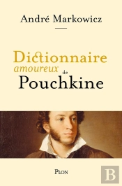 Dictionnaire Amoureux De Pouchkine