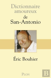Dictionnaire Amoureux : De San-Antonio