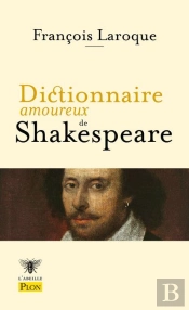 Dictionnaire Amoureux De Shakespeare