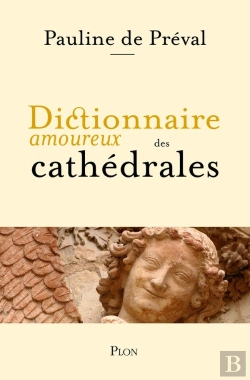 Bertrand.pt - Dictionnaire Amoureux Des Cathédrales