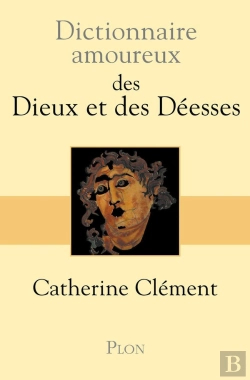 Bertrand.pt - Dictionnaire Amoureux : Des Dieux Et Des Déesses