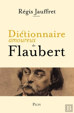 Bertrand.pt - Dictionnaire Amoureux : Dictionnaire Amoureux De Flaubert