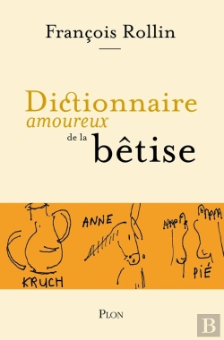 Bertrand.pt - Dictionnaire Amoureux : Dictionnaire Amoureux De La Bêtise