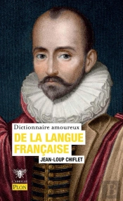 Dictionnaire Amoureux : Dictionnaire Amoureux De La Langue Française