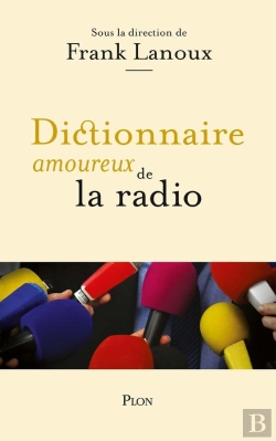 Bertrand.pt - Dictionnaire Amoureux : Dictionnaire Amoureux De La Radio