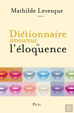 Bertrand.pt - Dictionnaire Amoureux : Dictionnaire Amoureux De L'Éloquence