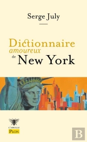 Dictionnaire Amoureux : Dictionnaire Amoureux De New York