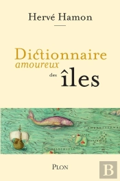 Dictionnaire Amoureux : Dictionnaire Amoureux Des Îles