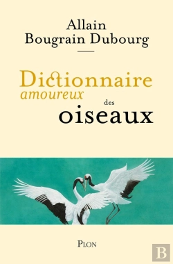 Bertrand.pt - Dictionnaire Amoureux : Dictionnaire Amoureux Des Oiseaux