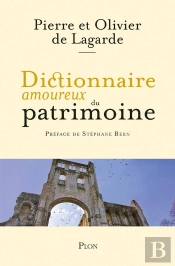 Dictionnaire Amoureux : Dictionnaire Amoureux Du Patrimoine