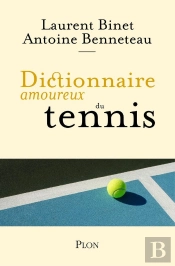 Dictionnaire Amoureux : Dictionnaire Amoureux Du Tennis