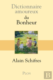 Dictionnaire Amoureux Du Bonheur