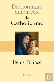 Dictionnaire Amoureux : Du Catholicisme