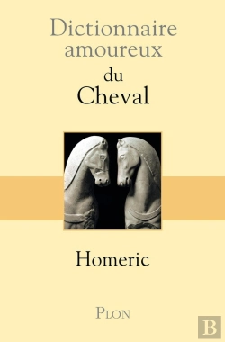 Bertrand.pt - Dictionnaire Amoureux : Du Cheval