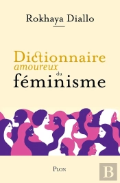 Dictionnaire Amoureux Du Féminisme