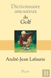 Dictionnaire Amoureux : Du Golf