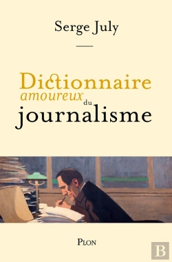 Bertrand.pt - Dictionnaire Amoureux Du Journalisme