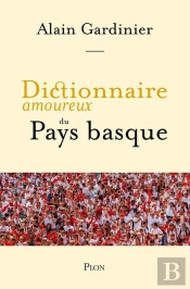 Dictionnaire Amoureux Du Pays Basque